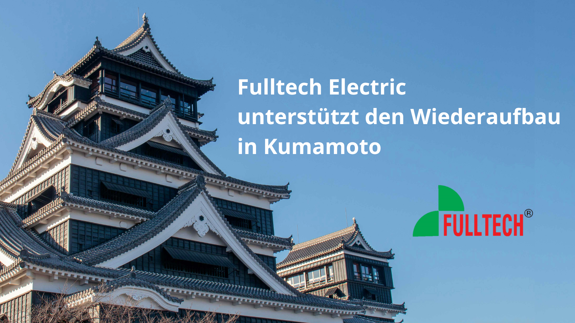 Fulltech Electric unterstützt den Wiederaufbau nach dem Erdbeben in Kumamoto, Japan